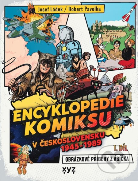 Kniha: Encyklopedie komiksu v Československu 1945 - 1989 (Josef Ládek a Robert Pavelka). XYZ, 2026 Kniha: Encyklopedie komiksu v Československu 1945 - 1989 (Josef Ládek a Robert Pavelka). XYZ, 2026