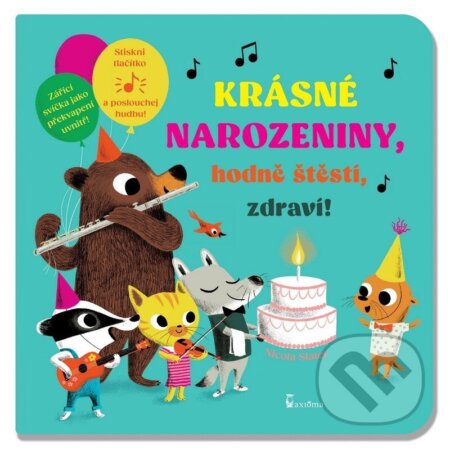 Kniha: Krásné narozeniny, hodně štěstí, zdraví! - zvuková knížka (Axióma). Axióma, 2026 Kniha: Krásné narozeniny, hodně štěstí, zdraví! - zvuková knížka (Axióma). Axióma, 2026