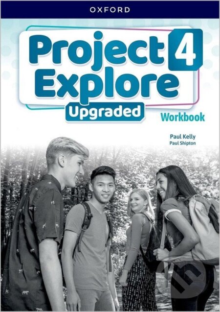 Kniha: Project Explore Upgraded edition 4 Workbook (-). Oxford University Press, 2024 Kniha: Project Explore Upgraded edition 4 Workbook (-). Oxford University Press, 2024