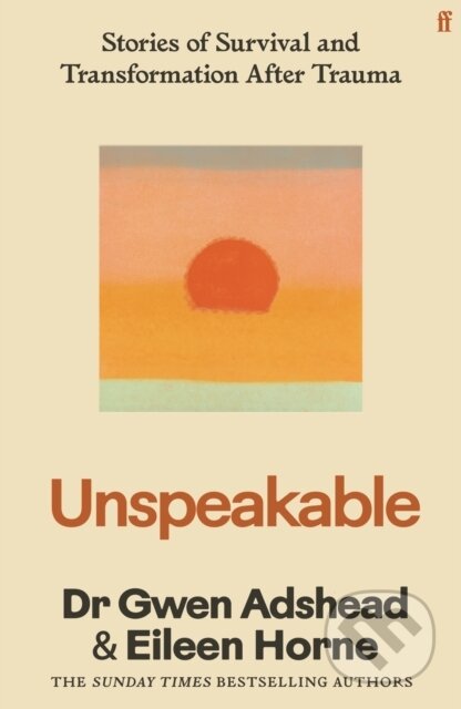 Kniha: Unspeakable (Gwen Adshead a Eileen Horne). Faber and Faber, 2026 Kniha: Unspeakable (Gwen Adshead a Eileen Horne). Faber and Faber, 2026