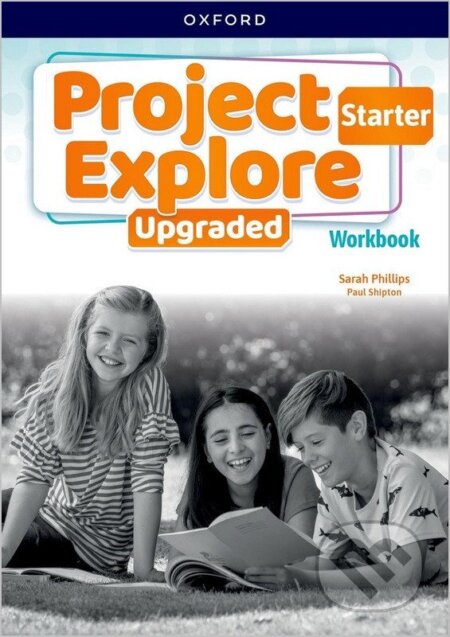 Kniha: Project Explore Upgraded edition Starter Workbook (-). Oxford University Press, 2024 Kniha: Project Explore Upgraded edition Starter Workbook (-). Oxford University Press, 2024