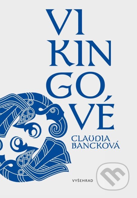 Kniha: Vikingové (Claudia Banck). Vyšehrad, 2026 Kniha: Vikingové (Claudia Banck). Vyšehrad, 2026