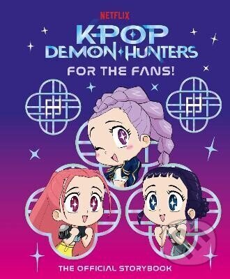 Kniha: K-Pop Demon Hunters: For the Fans! (Penguin Random House Childrens UK). Penguin Random House Childrens UK, 2026 Kniha: K-Pop Demon Hunters: For the Fans! (Penguin Random House Childrens UK). Penguin Random House Childrens UK, 2026