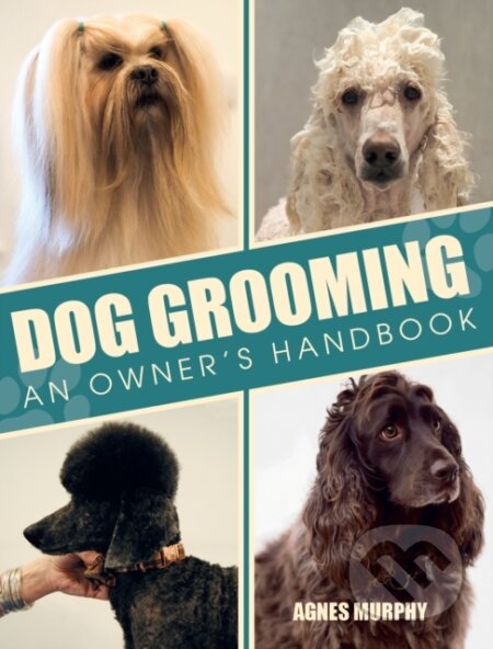 Kniha: Dog Grooming (Agnes Murphy). The Crowood Press, 2024 Kniha: Dog Grooming (Agnes Murphy). The Crowood Press, 2024