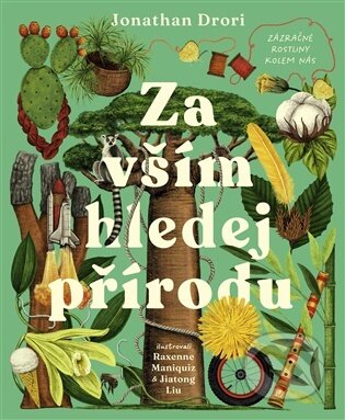Kniha: Za vším hledej přírodu (Jonathan Drori). Drobek, 2026 Kniha: Za vším hledej přírodu (Jonathan Drori). Drobek, 2026
