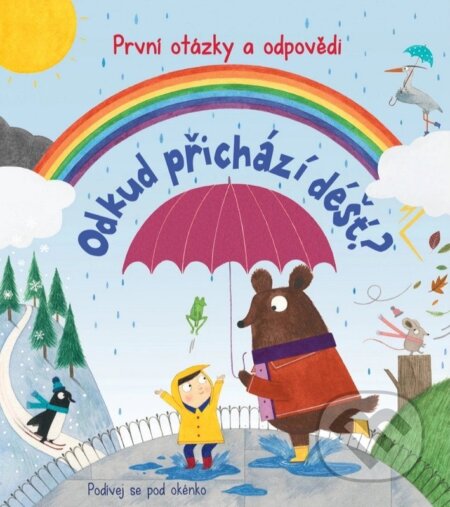 Kniha: Odkud přichází déšť? (Katie Daynes). Svojtka&Co., 2026 Kniha: Odkud přichází déšť? (Katie Daynes). Svojtka&Co., 2026