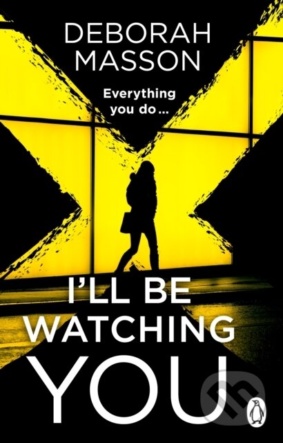 Kniha: I’ll Be Watching You (Deborah Masson). Penguin Books, 2026 Kniha: I’ll Be Watching You (Deborah Masson). Penguin Books, 2026