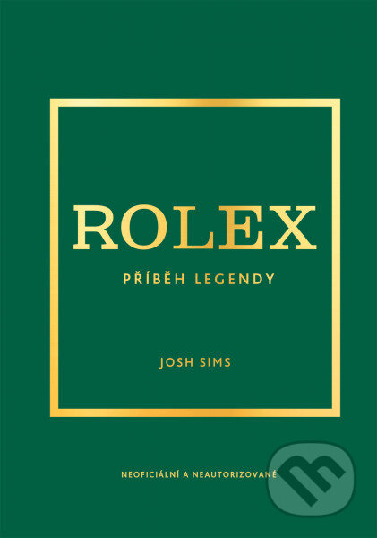 Kniha: Rolex (Josh Sims). Slovart CZ, 2026 Kniha: Rolex (Josh Sims). Slovart CZ, 2026