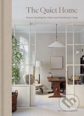 Kniha: Quiet Home (-). Octopus Publishing Group, 2026 Kniha: Quiet Home (-). Octopus Publishing Group, 2026
