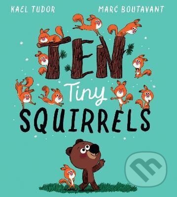 Kniha: Ten Tiny Squirrels (Kael Tudor). Scholastic, 2026 Kniha: Ten Tiny Squirrels (Kael Tudor). Scholastic, 2026