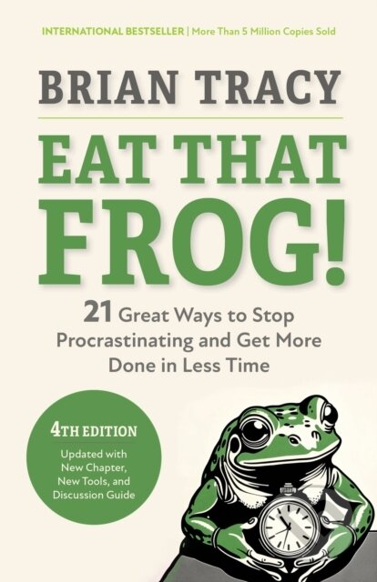 Kniha: Eat That Frog!, Fourth Edition (Brian Tracy). Berrett-Koehler Publishers, 2025 Kniha: Eat That Frog!, Fourth Edition (Brian Tracy). Berrett-Koehler Publishers, 2025