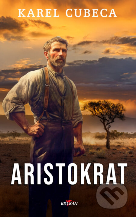 Kniha: Aristokrat (Karel Kostka Cubeca). Alpress, 2026 Kniha: Aristokrat (Karel Kostka Cubeca). Alpress, 2026