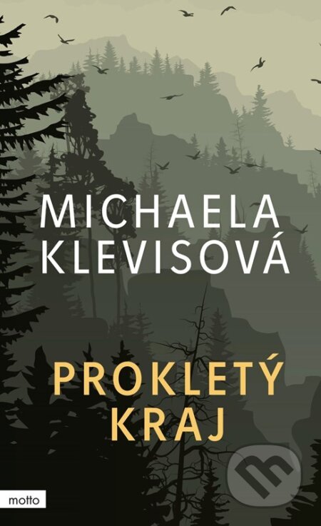 Kniha: Prokletý kraj (Michaela Klevisová). Motto, 2026 Kniha: Prokletý kraj (Michaela Klevisová). Motto, 2026