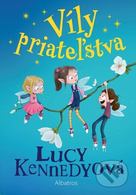 Kniha: Víly priateľstva 1 (Lucy Kennedy). Albatros SK, 2026 Kniha: Víly priateľstva 1 (Lucy Kennedy). Albatros SK, 2026