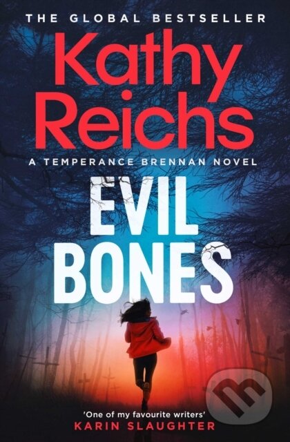 Kniha: Evil Bones (Kathy Reichs). Simon & Schuster, 2026 Kniha: Evil Bones (Kathy Reichs). Simon & Schuster, 2026