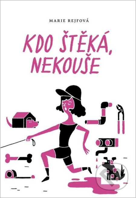 Kniha: Kdo štěká, nekouše (Marie Rejfová). Mystery Press, 2026 Kniha: Kdo štěká, nekouše (Marie Rejfová). Mystery Press, 2026