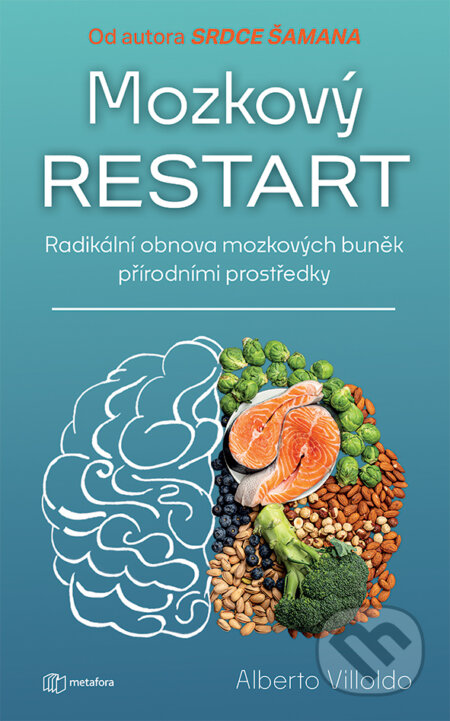 Kniha: Mozkový restart (Albert Villoldo). Metafora, 2026 Kniha: Mozkový restart (Albert Villoldo). Metafora, 2026