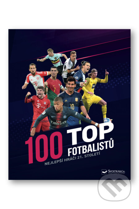 Kniha: 100 top fotbalistů (Jens Dreisbach). Svojtka&Co., 2026 Kniha: 100 top fotbalistů (Jens Dreisbach). Svojtka&Co., 2026