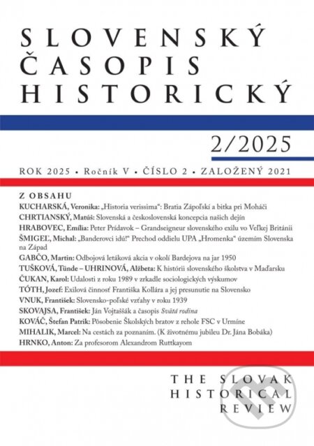 Slovenský časopis historický 2/2025 (Vydavateľstvo Spolku slovenských spisovateľov). Vydavateľstvo Spolku slovenských spisovateľov, 2026 Slovenský časopis historický 2/2025 (Vydavateľstvo Spolku slovenských spisovateľov). Vydavateľstvo Spolku slovenských spisovateľov, 2026