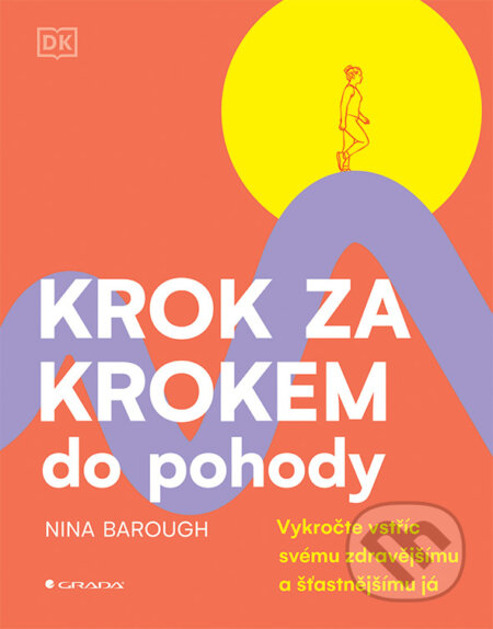 Kniha: Krok za krokem do pohody (Nina Barough). Grada, 2026 Kniha: Krok za krokem do pohody (Nina Barough). Grada, 2026