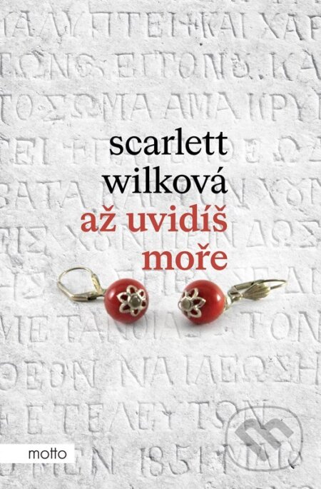 Kniha: Až uvidíš moře (Scarlett Wilková). Motto, 2026 Kniha: Až uvidíš moře (Scarlett Wilková). Motto, 2026