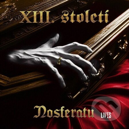 Hudobné CD: XIII. Století: Nosferatu Lives (Warner Music). Warner Music, 2026 Hudobné CD: XIII. Století: Nosferatu Lives (Warner Music). Warner Music, 2026
