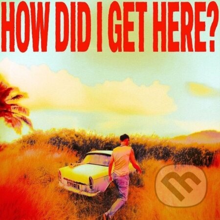 Hudební CD: Louis Tomlinson: How Did I Get Here? (Universal Music). Universal Music, 2026 Hudební CD: Louis Tomlinson: How Did I Get Here? (Universal Music). Universal Music, 2026