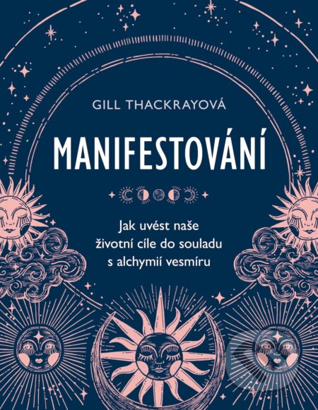 E-kniha: Manifestování (Gill Thackrayová). Pragma, 2025 E-kniha: Manifestování (Gill Thackrayová). Pragma, 2025
