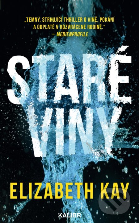 E-kniha: Staré viny (Elizabeth Kay). Kalibr, 2026 E-kniha: Staré viny (Elizabeth Kay). Kalibr, 2026