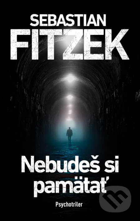 E-kniha: Nebudeš si pamätať (Sebastian Fitzek). Tatran, 2026 E-kniha: Nebudeš si pamätať (Sebastian Fitzek). Tatran, 2026