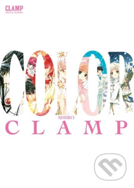 Kniha: CLAMP Official Artbook COLOR SHIRO (Clamp). Kodansha Europe, 2025 Kniha: CLAMP Official Artbook COLOR SHIRO (Clamp). Kodansha Europe, 2025