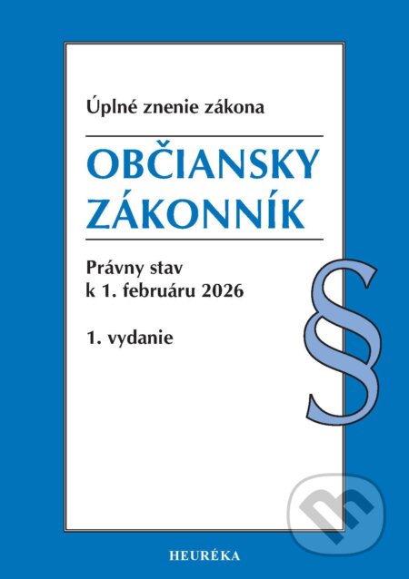 Kniha: Občiansky zákonník. (Heuréka). Heuréka, 2026 Kniha: Občiansky zákonník. (Heuréka). Heuréka, 2026