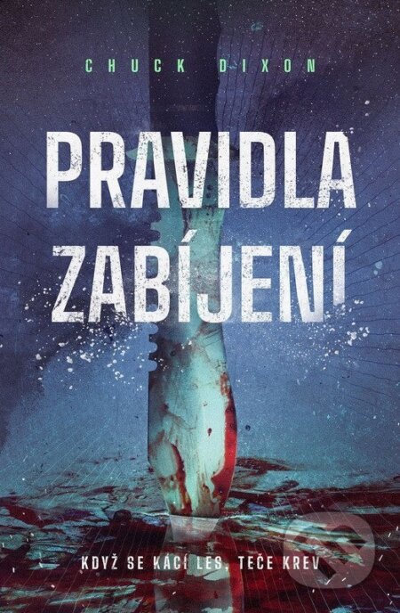 Kniha: Pravidla zabíjení (Chuck Dixon). Mystery Press, 2026 Kniha: Pravidla zabíjení (Chuck Dixon). Mystery Press, 2026
