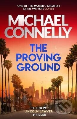 Kniha: Proving Ground (Michael Connelly). , 2026 Kniha: Proving Ground (Michael Connelly). , 2026