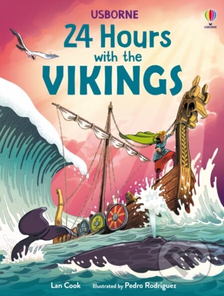 Kniha: 24 Hours with the Vikings (Lan Cook). Usborne, 2026 Kniha: 24 Hours with the Vikings (Lan Cook). Usborne, 2026