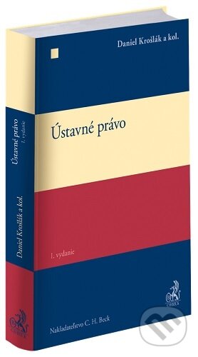 Kniha: Ústavné právo (Daniel Krošlák). C. H. Beck, 2026 Kniha: Ústavné právo (Daniel Krošlák). C. H. Beck, 2026