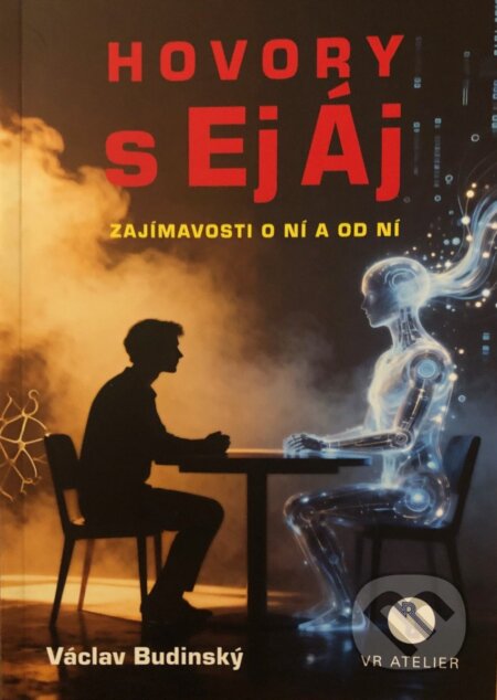 Kniha: Hovory s EJ Áj (Václav Budínský). VR ATELIER, 2026 Kniha: Hovory s EJ Áj (Václav Budínský). VR ATELIER, 2026