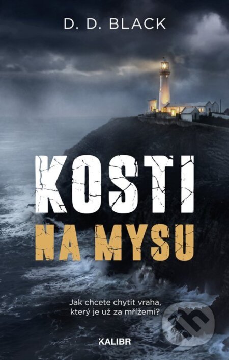 Kniha: Kosti na mysu (D.D. Black). Kalibr, 2026 Kniha: Kosti na mysu (D.D. Black). Kalibr, 2026