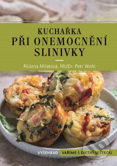 Kniha: Kuchařka při onemocnění slinivky (Růžena Milatová a Petr Wohl). Vyšehrad, 2026 Kniha: Kuchařka při onemocnění slinivky (Růžena Milatová a Petr Wohl). Vyšehrad, 2026