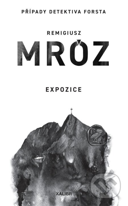 Kniha: Expozice (Remigiusz Mróz). Kalibr, 2026 Kniha: Expozice (Remigiusz Mróz). Kalibr, 2026
