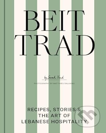 Kniha: Beit Trad (Sarah Trad). Thames & Hudson, 2026 Kniha: Beit Trad (Sarah Trad). Thames & Hudson, 2026
