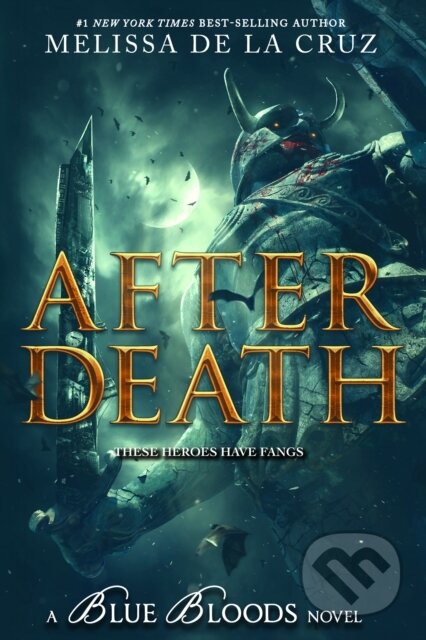 Kniha: Blue Bloods: After Death (International Paperback Edition) (Melissa de la Cruz). Hyperion, 2023 Kniha: Blue Bloods: After Death (International Paperback Edition) (Melissa de la Cruz). Hyperion, 2023