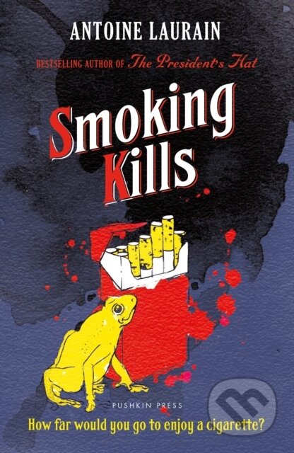 Kniha: Smoking Kills (Antoine Laurain). Pushkin Press, 2026 Kniha: Smoking Kills (Antoine Laurain). Pushkin Press, 2026