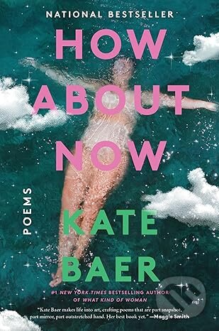 Kniha: How About Now (Kate Baer). HarperPerennial, 2026 Kniha: How About Now (Kate Baer). HarperPerennial, 2026