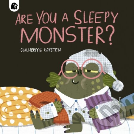 Kniha: Are You a Sleepy Monster? (Guilherme Karsten). Happy Yak, 2024 Kniha: Are You a Sleepy Monster? (Guilherme Karsten). Happy Yak, 2024