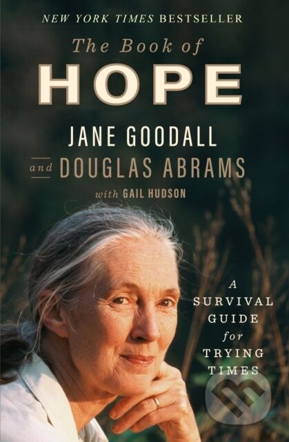Kniha: Book of Hope (Douglas Abrams a Jane Goodall). Celadon Books, 2021 Kniha: Book of Hope (Douglas Abrams a Jane Goodall). Celadon Books, 2021