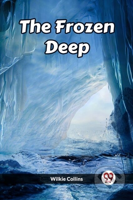 Kniha: The Frozen Deep (Wilkie Collins). , 2024 Kniha: The Frozen Deep (Wilkie Collins). , 2024