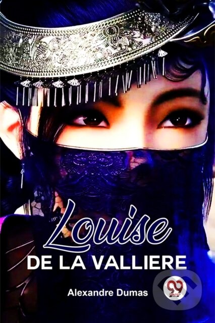 Kniha: Louise De La Valliere (Alexandre Dumas). , 2023 Kniha: Louise De La Valliere (Alexandre Dumas). , 2023