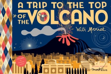 Kniha: A Trip to the Top of the Volcano with Mouse (Frank Viva). , 2023 Kniha: A Trip to the Top of the Volcano with Mouse (Frank Viva). , 2023
