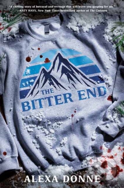 Kniha: The Bitter End (Alexa Donne). , 2026 Kniha: The Bitter End (Alexa Donne). , 2026